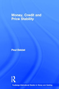 Money, Credit and Price Stability by Paul Dalziel, 9780415240567