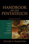 Handbook on the Pentateuch (Genesis, Exodus, Leviticus, Numbers, Deuteronomy) by Victor P. Hamilton, 9780801097737