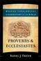 Proverbs & Ecclesiastes by Daniel J. Treier, R. R. Reno, Robert Jenson, Robert Wilken, Ephraim Radner, Michael Root, George Sumner, 9781587433887