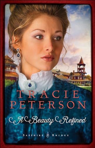 A Beauty Refined by Tracie Peterson, 9780764213250