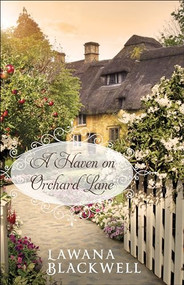 A Haven on Orchard Lane by Lawana Blackwell, 9780764217937