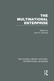 The Multinational Enterprise (RLE International Business) by John Dunning, 9780415752008