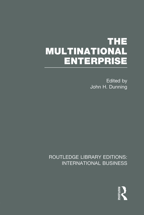 The Multinational Enterprise (RLE International Business) by John Dunning, 9780415752008