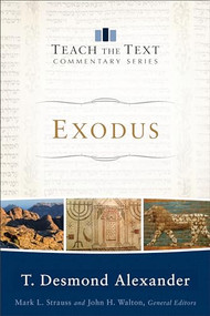 Exodus - 9780801092145 by T. Desmond Alexander, Mark L. Strauss, John Walton, 9780801092145