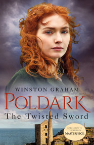 The Twisted Sword (A Novel of Cornwall, 1815) by Winston Graham, 9781250244765
