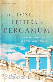 The Lost Letters of Pergamum (A Story from the New Testament World) by Bruce W. Longenecker, 9780801097966