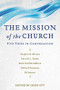 The Mission of the Church (Five Views in Conversation) by Craig Ott, Stephen B. Bevans, Darrell Guder, Ruth Padilla DeBorst, Edward Rommen, Ed Stetzer, 9780801097409