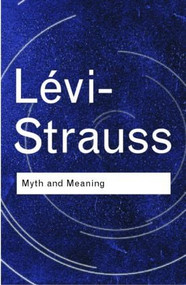 Myth and Meaning by Claude Lévi-Strauss, 9780415253949
