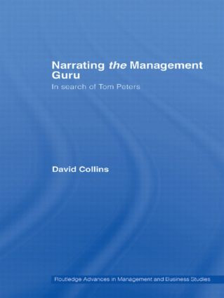 Narrating the Management Guru (In Search of Tom Peters) by David Collins, 9780415541787