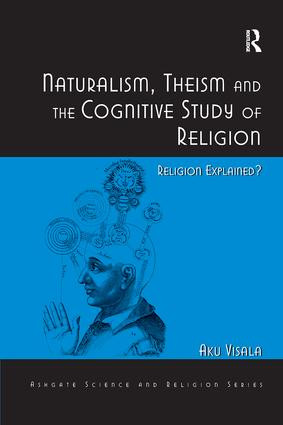 Naturalism, Theism and the Cognitive Study of Religion (Religion Explained?) - 9781138268586 by Aku Visala, 9781138268586