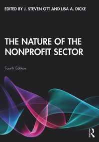The Nature of the Nonprofit Sector by J Steven Ott, Lisa Dicke, 9780367696481