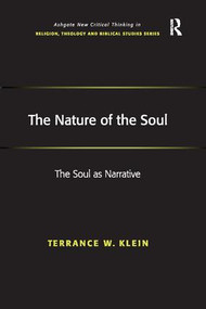 The Nature of the Soul (The Soul as Narrative) - 9781138108684 by Terrance W. Klein, 9781138108684