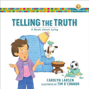 Telling the Truth (A Book about Lying) by Carolyn Larsen, Tim O'Connor, 9780801009266