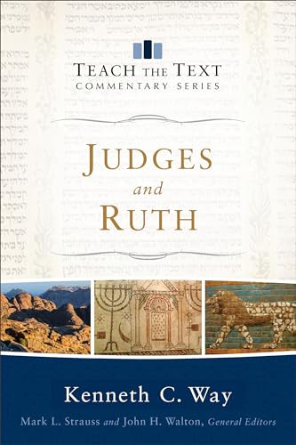 Judges and Ruth by Kenneth C. Way, Mark L. Strauss, John Walton, 9780801092152