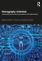 Netnography Unlimited (Understanding Technoculture using Qualitative Social Media Research) by Robert V. Kozinets, Rossella Gambetti, 9780367425654