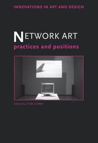 Network Art (Practices and Positions) by Tom Corby, 9780415576314