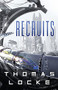 Recruits by Thomas Locke, 9780800727895