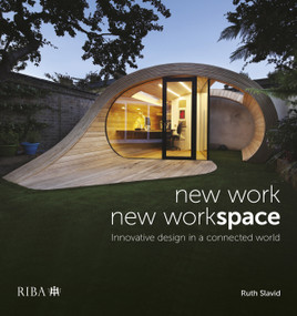 New Work, New Workspace (Innovative design in a connected world) by Ruth Slavid, 9781859466339
