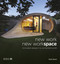 New Work, New Workspace (Innovative design in a connected world) by Ruth Slavid, 9781859466339