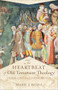 The Heartbeat of Old Testament Theology (Three Creedal Expressions) by Mark J. Boda, Craig A. Evans, 9780801030895