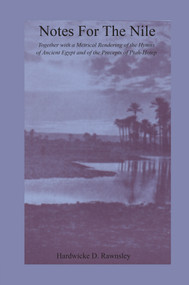 Notes For The Nile by Hardwicke D. Rawnsley, 9780415655767