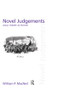 Novel Judgements (Legal Theory as Fiction) by William P. MacNeil, 9780415459150