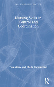 Nursing Skills in Control and Coordination by Tina Moore, Sheila Cunningham, 9781138479364