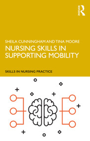 Nursing Skills in Supporting Mobility - 9781138479555 by Sheila Cunningham, Tina Moore, 9781138479555
