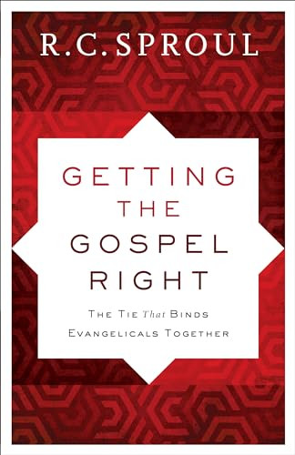 Getting the Gospel Right (The Tie That Binds Evangelicals Together) - 9780801019692 by R. C. Sproul, 9780801019692