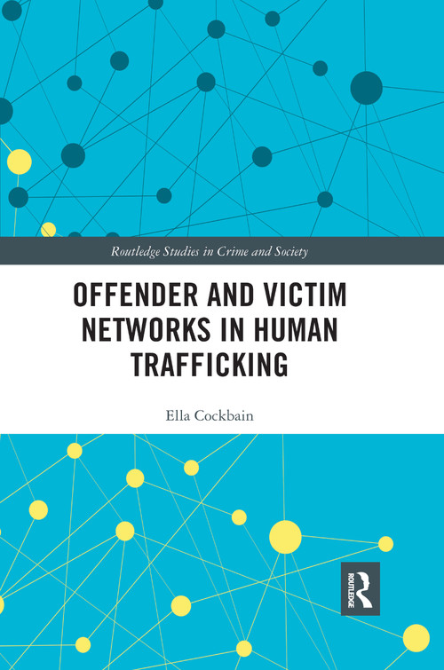 Offender and Victim Networks in Human Trafficking by Ella Cockbain, 9780367482923