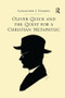 Oliver Quick and the Quest for a Christian Metaphysic - 9781138053205 by Alexander J. Hughes, 9781138053205
