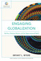 Engaging Globalization (The Poor, Christian Mission, and Our Hyperconnected World) by Bryant L. Myers, Scott W Sunquist, Amos Yong, 9780801097980