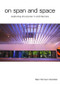 On Span and Space (Exploring Structures in Architecture) by Bjorn N. Sandaker, 9780415357920