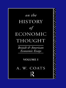 On the History of Economic Thought by A. W. Bob Coats, 9780415755757