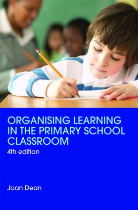 Organising Learning in the Primary School Classroom by Joan Dean, 9780415465199