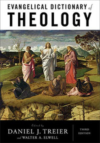 Evangelical Dictionary of Theology by Daniel J. Treier, Walter A. Elwell, 9780801039461