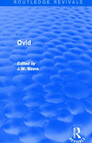 Ovid (Routledge Revivals) by J. Binns, 9780415740197