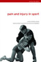 Pain and Injury in Sport (Social and Ethical Analysis) by Sigmund Loland, Berit Skirstad, Ivan Waddington, 9780415357043