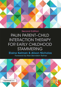 Palin Parent-Child Interaction Therapy for Early Childhood Stammering by Elaine Kelman, Alison Nicholas, 9780815358329