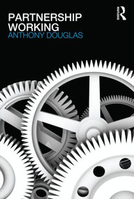 Partnership Working by Anthony Douglas, 9780415311663