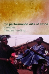 The Performance Arts in Africa (A Reader) by Frances Harding, 9780415261982