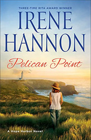 Pelican Point (A Hope Harbor Novel) by Irene Hannon, 9780800728809