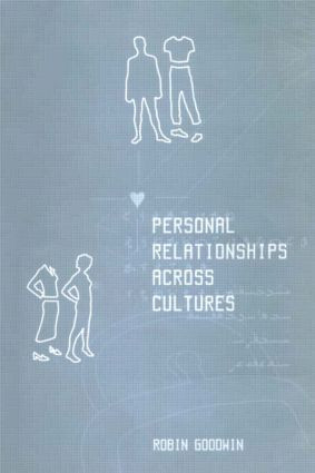 Personal Relationships Across Cultures by Robin Goodwin, 9780415128612