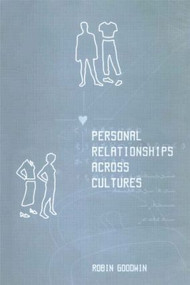 Personal Relationships Across Cultures by Robin Goodwin, 9780415128612