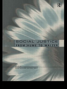 Perspectives on Social Justice (From Hume to Walzer) by David Boucher, Paul Kelly, 9780415149983