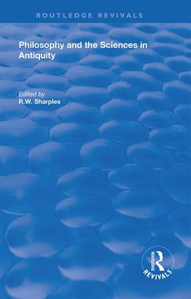 Philosophy and the Sciences in Antiquity by R.W. Sharples, 9781138620162