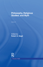 Philosophy, Religious Studies, and Myth (Volume III) - 9781138994898 by Robert A. Segal, 9781138994898
