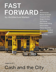 Fast Forward (Magazine on Cities and the Future No. 1: Cash and the City) by Nadin Heinich, 9783868598575