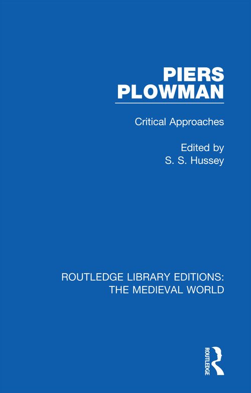 Piers Plowman (Critical Approaches) by S.S. Hussey, 9780367202699