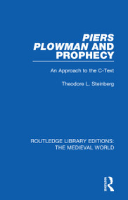 Piers Plowman and Prophecy (An Approach to the C-Text) - 9780367206918 by Theodore L. Steinberg, 9780367206918